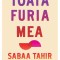 Toata Furia Mea, Sabaa Tahir - Editura Art