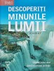 Descoperiti minunile lumii. Ghidul celor mai spectaculoase peisaje (Reader&#039;s Digest) (AI3)