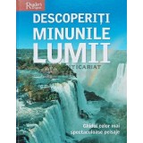 Descoperiti minunile lumii. Ghidul celor mai spectaculoase peisaje (Reader&#039;s Digest) (AI3)