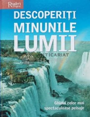 Descoperiti minunile lumii. Ghidul celor mai spectaculoase peisaje (Reader&#039;s Digest) (AI3)
