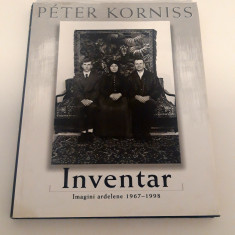 Album de fotografie Peter Korniss Inventar imagini ardelene 1967 / 1998