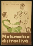 rara 1943 MATEMATICA DISTRACTIVA Jocuri Exercitii Probleme pt copii 64 pag, 21 figuri. Editura Gorjan Pagini netaiate Stare foarte buna Brosata