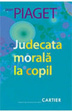 Judecata morala la copil - Jean Piaget