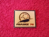 Insigna fotbal - Logo - Campionatul Mondial de Fotbal FRANTA 1998