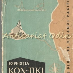 Expeditia Kon-Tiki Cu Pluta Pe Oceanul Pacific - Thor Heyerdahl