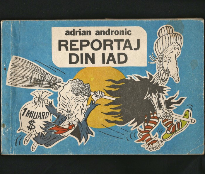 REPORTAJ DIN IAD - ADRIAN ANDRONIC - CARICATURI NICOLAE ȘI ELENA CEAUȘEASCU