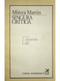 Mircea Martin - Singura critică (editia 1986)