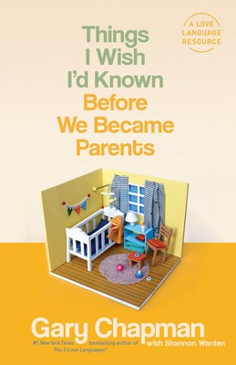 Things I Wish I&#039;d Known Before We Became Parents