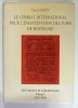 LE COMBAT INTERNATIONAL POUR L &#039;EMANCIPATION DES JUIFS DE ROUMANIE par CAROL IANCU , DOCUMENTS ET TEMOIGNAGES , VOLUME I : 1913 -1919 , APARUTA 1994
