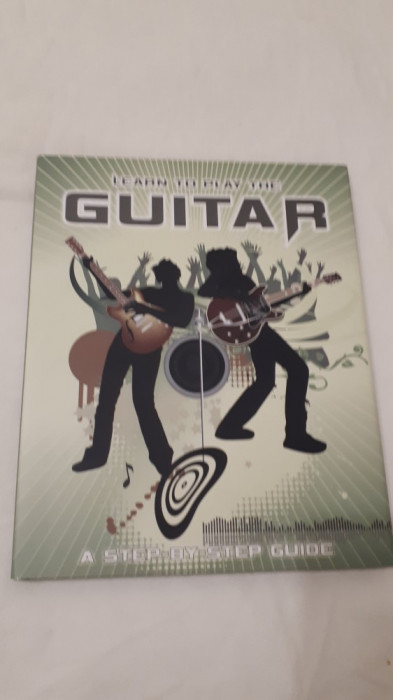 Learn To Play The Guitar - A Step By Step Guide - Nick Freeth