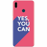 Husa silicon pentru Huawei Y9 2019, Yes You Can