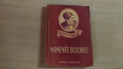 MOMENTE SI SCHITE-I.L.CARAGIALE foto