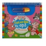 Descopera culorile! Coloram cu apa. Cei trei purcelusi