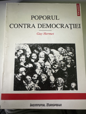 POPORUL CONTRA DEMOCRATIEI - GUY HERMET NOU foto