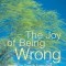 The Joy of Being Wrong: Original Sin Through Easter Eyes