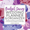 The Budget-Savvy Wedding Planner &amp; Organizer: Checklists, Worksheets, and Essential Tools to Plan the Perfect Wedding on a Small Budget