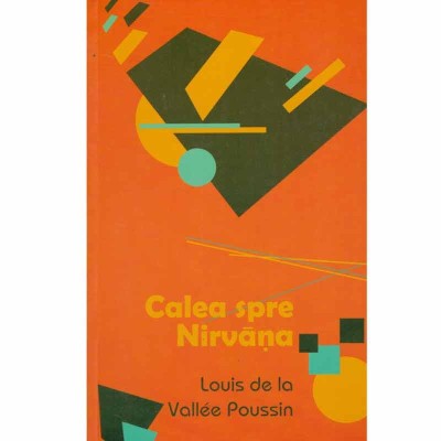 Louis de la Vallee Poussin - Calea spre Nirvana - 132590 foto