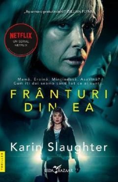 Franturi Din Ea Tie-In, Karin Slaughter - Editura Corint