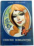 CERCEII ROMANITEI de SAMOIL NASAUDEANU , 1987