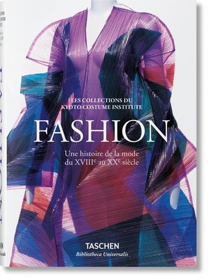 Fashion. Une Histoire de la Mode Du Xviiie Au Xxe Si