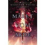 Maret vom arde. Saga cuceritorului. Partea a III-a/Kiersten White