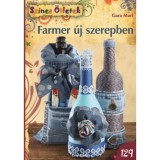 Farmer &uacute;j szerepben - Gara Mari