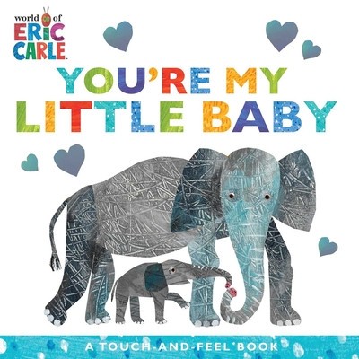 You&amp;#039;re My Little Baby: A Touch-And-Feel Book foto