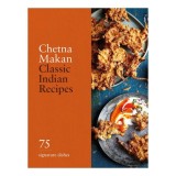 Classic Indian Recipes 75 Signature Dishes