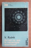 V. Rydnik - Qu'est-ce que la mecanique quantique?