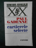PAUL GADENNE - CARTIERELE SELECTE