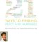 21 Ways to Finding Peace and Happiness: Overcoming Anxiety, Fear, and Discontentment Every Day