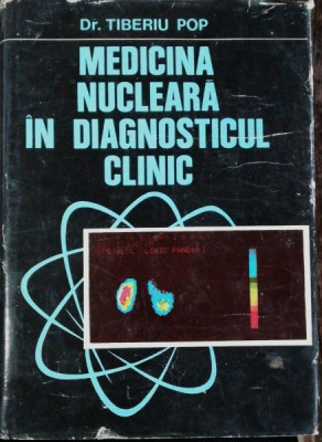 MEDICINA NUCLEARA IN DIAGNOSTICUL CLINIC - TIBERIU POP foto