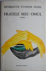 Fratele meu omul ? Henriette Yvonne Stahl foto