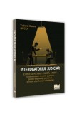 Cumpara ieftin Interogatoriul judiciar. Confruntare - miza - risc. Ghid orientativ teoretic si practic pentru magistrati, procurori, politisti si psihologi criminali, Pro Universitaria