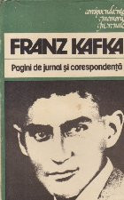 Pagini de jurnal si coresponenta - Franz Kafka foto