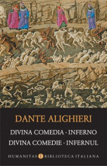 Divina comedie. Infernul &amp;ndash; Dante Alighieri (editie bilingva) foto
