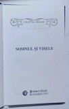 SOMNUL SI VISELE , 2004 , EDITURA PRIETENII CARTII