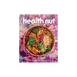 Health Nut: A Feel-Good Cookbook