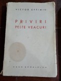 Priviri peste veacuri - Victor Eftimiu cu dedicatia autorului