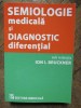 Semiologie Medicala si Diagnostic Diferential - Ion I. Bruckner (2023) Editie Necartonata, Stare Foarte Buna