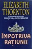 IMPOTRIVA RATIUNII-ELISABETH THORNTON-269564