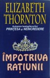 IMPOTRIVA RATIUNII-ELISABETH THORNTON-269564