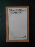 VALENTIN F. MIHAESCU - TIMP SI MOD