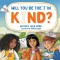 Will You Be the I in Kind?