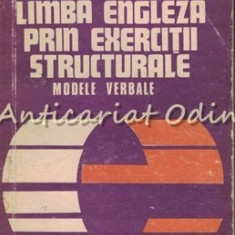 Limba Engleza Prin Exercitii Structurale. Modele Verbale - Andrei Bantas