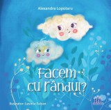 Facem cu r&acirc;ndul? - Hardcover - Alexandra Lopotaru - Didactica Publishing House