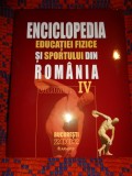Enciclopedia educatiei fizice si sportului din Romania - volumul 4 ,an 2002,438 pagini