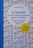 15 LUCRURI LA CARE TREBUIE SA RENUNTI PENTRU A FI FERICIT-LUMINITA D. SAVIUC-276158