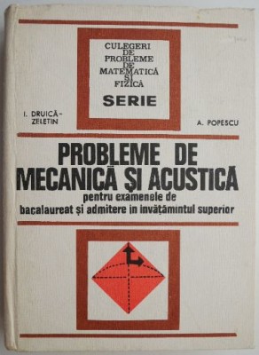 Probleme de mecanica si acustica &amp;ndash; I. Driuca-Zeletin foto
