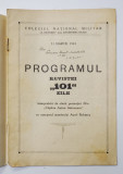 PROGRAMUL REVISTEI &#039; 101 &#039; ZILE , INTERPRETATA DE ELEVII COLEGIUL NATIONALA MILITAR &#039; N. FILIPESCU &#039; , CONTINE SEMNATURILE LUI ROMULUS VULCANESCU , GE